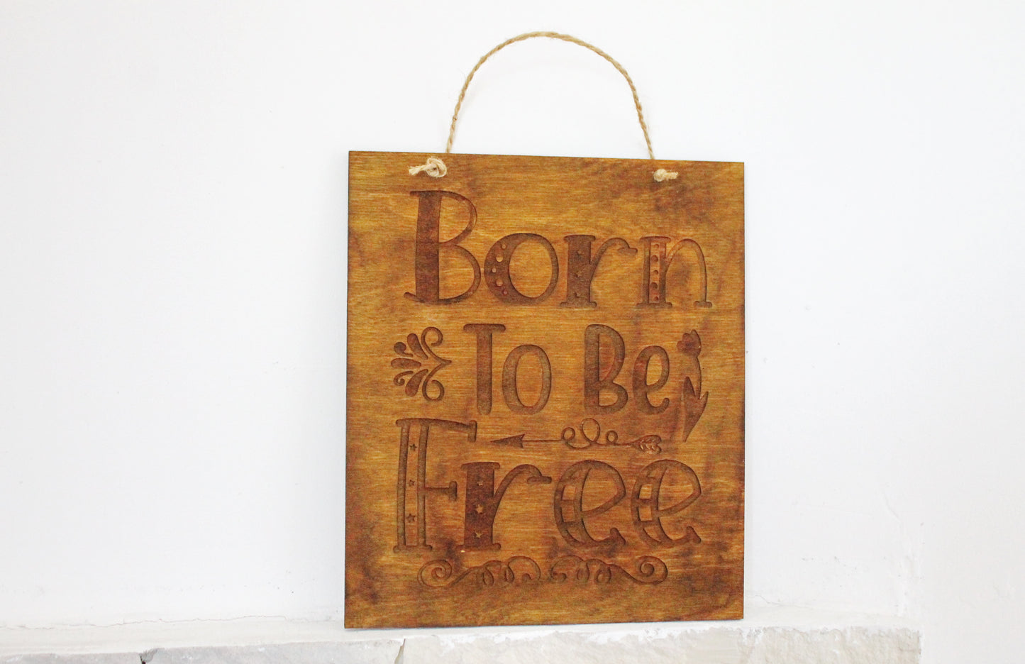 Wall hanging wooden plaque/sign "Born to be Free"- Inspirational words picture, Housewarming gift, Farmhouse wall art