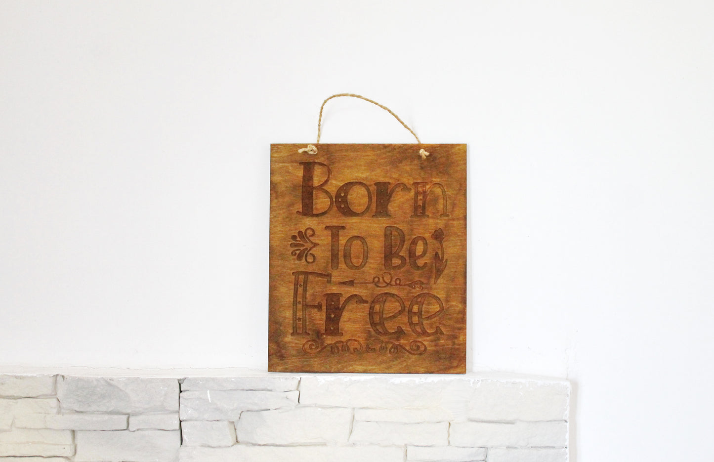 Wall hanging wooden plaque/sign "Born to be Free"- Inspirational words picture, Housewarming gift, Farmhouse wall art