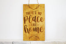 Load image into Gallery viewer, Wall hanging wooden plaque/sign - There&#39;s no place like HOME wall art - Country decor, Housewarming gift, Farmhouse wall art
