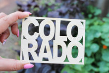 Load image into Gallery viewer, Colorado state inscription - Laser Cut - unfinished blank-3.5 inches - Colorado Map Shape Text, Pattern, Stencil, Outline

