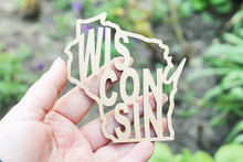 Load image into Gallery viewer, Wisconsin state wooden inscription - Laser Cut - unfinished blank - 3.9 inches - Wisconsin Map Shape Text
